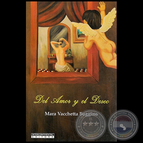 DEL AMOR Y EL DESEO - Autor: MARA VACCHETTA BOGGINO - Año 2010